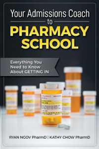 Your Admissions Coach to Pharmacy School : Everything You Need to Know about Getting in