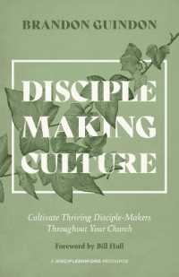 Disciple-Making Culture : Cultivate Thriving Disciple-Makers Throughout Your Church