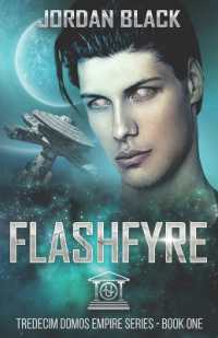 Flashfyre : Tredecim Domos Empire Series Book One: (MM) SciFi Romance Novel (Tredecim Domos Empire)