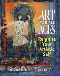 Art for All Ages : Reignite Your Artistic Self