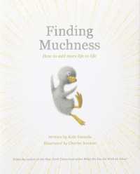 Finding Muchness : How to Add More Life to Life