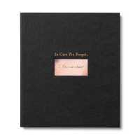 In Case You Forget, I Remember : An Encouragement Gift Book to Support a Friend during Hard Times
