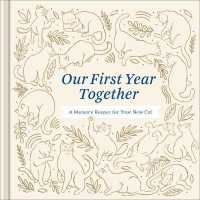 Our First Year Together : A Memory Keeper for Your New Cat