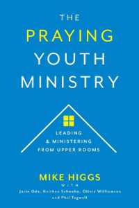 The Praying Youth Ministry : Leading & Ministering from Upper Rooms