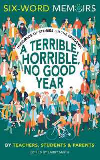 A Terrible, Horrible, No Good Year : Hundreds of Stories on the Pandemic (Six-word Memoirs)