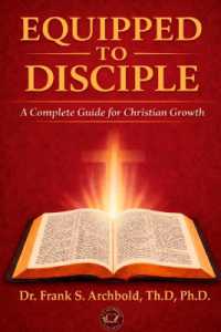 Equipped to Disciple : A Complete Guide for Christian Growth