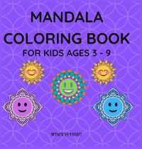Mandala Coloring Book for Kids Ages 3 - 9 : Beautiful Mandalas for Relaxation with Easy Designs / Coloring Book for Kids / Enjoy Coloring Mandalas / Mandala Coloring Book for Kids Big Mandalas to Color for Relaxation
