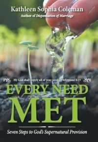 Every Need Met : Seven Steps to Gods Supernatural Provision