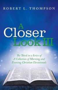 A Closer Look III (A Collection of Morning and Evening Christian Devotionals)