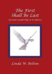 The First Shall Be Last : Servant Leadership in Scripture