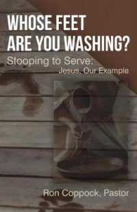 Whose Feet Are You Washing? : Stooping to Serve: Jesus, Our Example