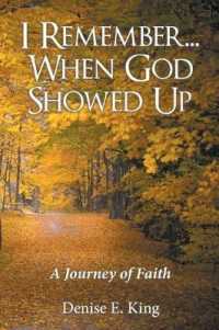 I Remember When God Showed Up : A Journey of Faith
