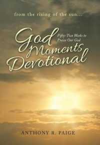 God Moments Devotional : Fifty-two Weeks to Praise Our God