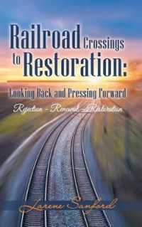 Railroad Crossings to Restoration : Looking Back and Pressing Forward Rejection Renewal-restoration
