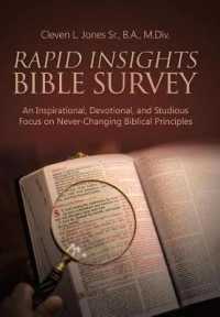 Rapid Insights Bible Survey : An Inspirational, Devotional, and Studious Focus on Never-changing Biblical Principles