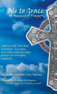 Ode to Grace a Moment of Prayer : Seeking God? Join Him in Prayer-Any Day, Any Time with Everyday Prayers for Everyday Moments