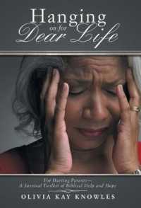 Hanging on for Dear Life : For Hurting Parents a Survival Toolkit of Biblical Help and Hope