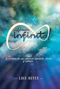Adoracin infinita! : La Aventura De Una Adoracin Aprobada, Efectiva Y Explosiva