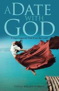 A Date with God : A Supernatural Visit from the Lord