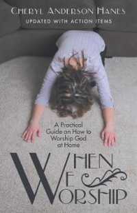 When We Worship : A Practical Guide on How to Worship God at Home