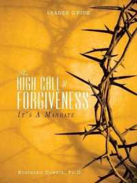The High Call of Forgiveness : Its a Mandate