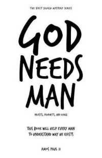 God Needs Man : Priests, Prophets, and Kings