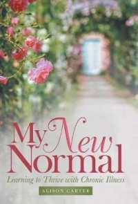 My New Normal: Learning to Thrive with Chronic Illness