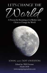 Let'S Change the World : A Process for Becoming a Co-Worker with Christ to Change the World