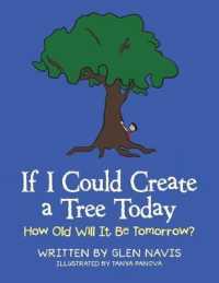 If I Could Create a Tree Today : How Old Will It Be Tomorrow?