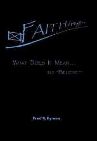 Faithing...: What Does It Mean . . . to "Believe"?