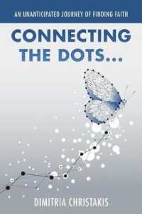 Connecting the Dots : An Unanticipated Journey of Finding Faith