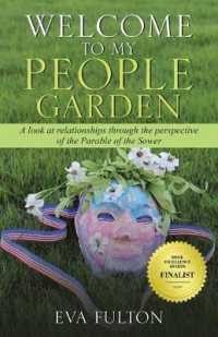 Welcome to My People Garden : A Look at Relationships through the Perspective of the Parable of the Sower
