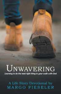 Unwavering : Learning to Do the Next Right Thing in Your Walk with God