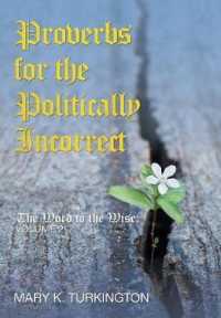 Proverbs for the Politically Incorrect : The Word to the Wise 〈2〉