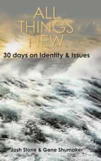 All Things New : 30 Days on Identity & Issues -- Hardback