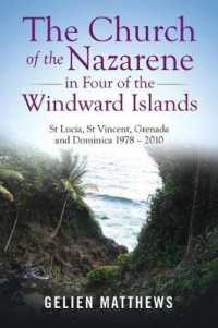The Church of the Nazarene in Four of the Windward Islands : St Lucia, St Vincent, Grenada and Dominica 1978 2010