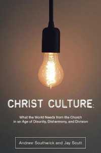 Christ Culture : What the World Needs from the Church in an Age of Disunity, Disharmony, and Division