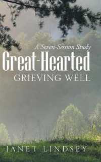 Great-hearted : Grieving Well -- Hardback