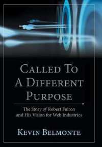 Called to a Different Purpose : The Story of Robert Fulton and His Vision for Web Industries