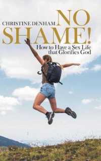 No Shame! : How to Have a Sex Life That Glorifies God