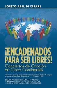 !encadenados Para Ser Libres! : Conciertos De Oracion En Cinco Continentes -- Paperback / softback (Spanish Language Edition)