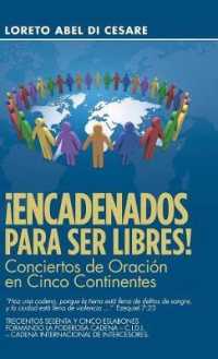 !encadenados Para Ser Libres! : Conciertos De Oracion En Cinco Continentes -- Hardback (Spanish Language Edition)