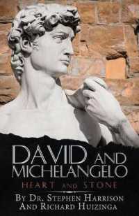 David and Michelangelo : Heart and Stone