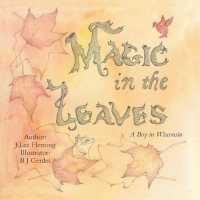 Magic in the Leaves : A Boy in Wisconsin