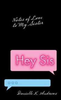 Hey Sis : Notes of Love to My Sister -- Hardback