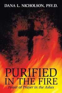 Purified in the Fire : Power of Prayer in the Ashes