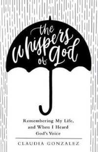 The Whispers of God : Remembering My Life, and When I Heard Gods Voice