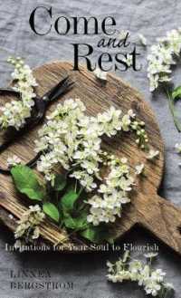 Come and Rest : Invitations for Your Soul to Flourish