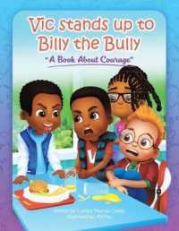 Vic Stands Up to Billy the Bully : A Book about Courage