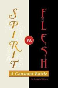 Spirit Vs. Flesh : A Constant Battle